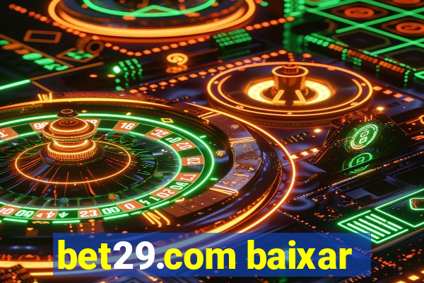 bet29.com baixar