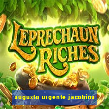 augusto urgente jacobina