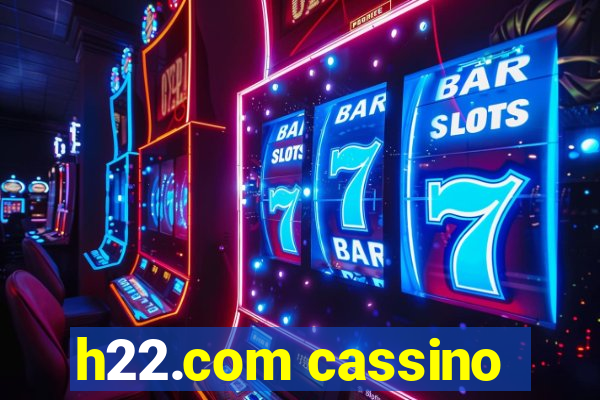 h22.com cassino