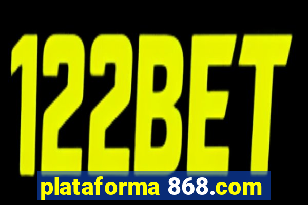 plataforma 868.com