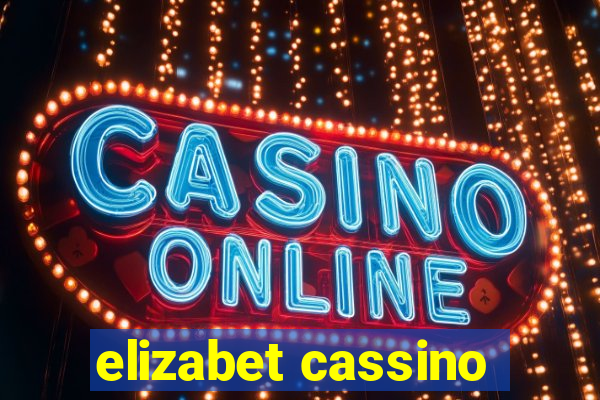 elizabet cassino