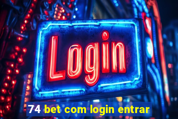 74 bet com login entrar