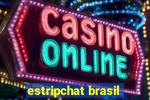 estripchat brasil