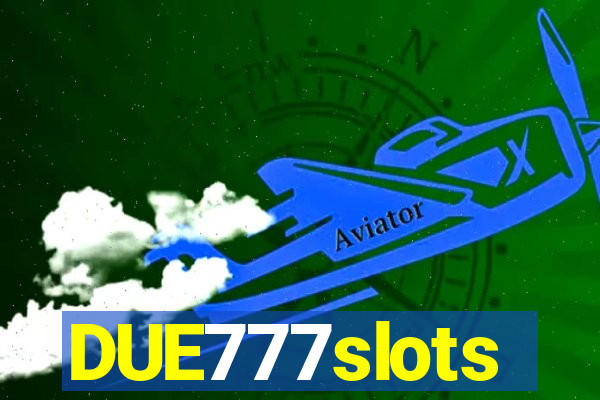 DUE777slots