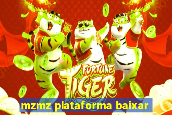 mzmz plataforma baixar