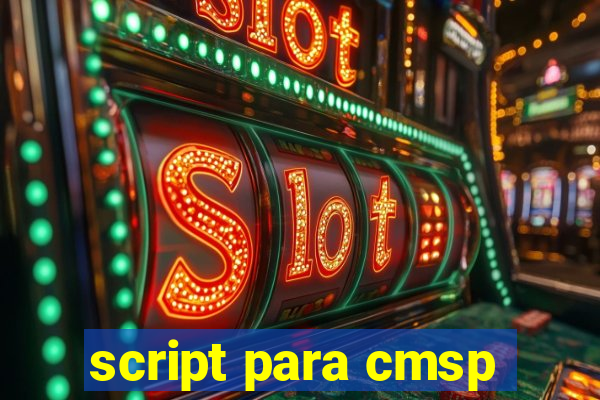 script para cmsp