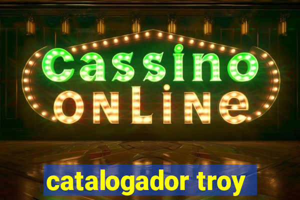 catalogador troy