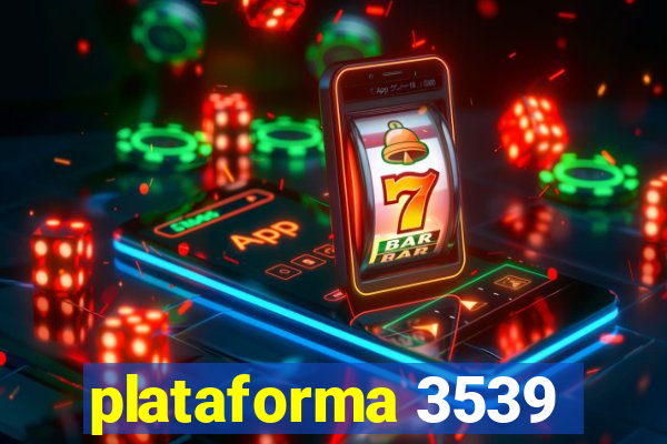 plataforma 3539