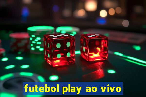 futebol play ao vivo