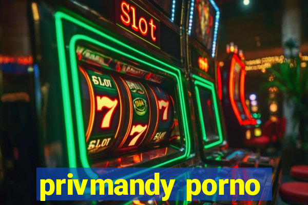 privmandy porno