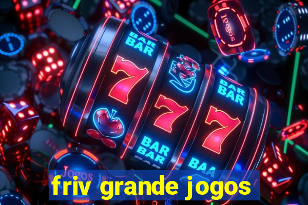 friv grande jogos