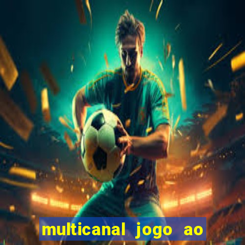 multicanal jogo ao vivo grêmio