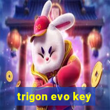 trigon evo key