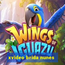 xvideo brida nunes