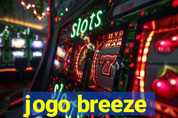 jogo breeze