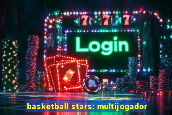 basketball stars: multijogador