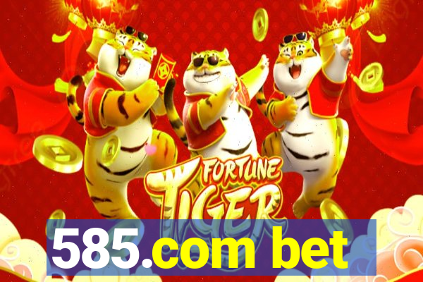 585.com bet