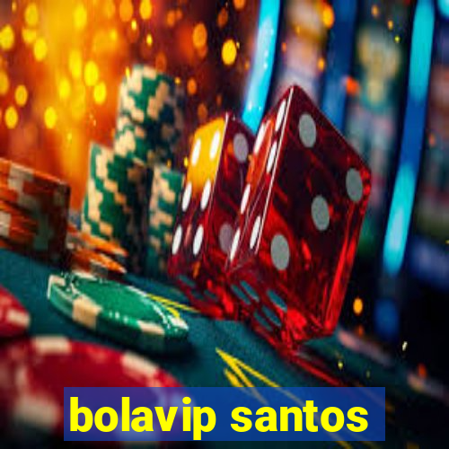 bolavip santos