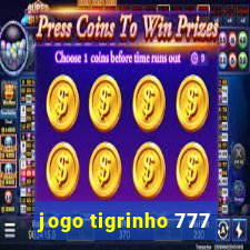 jogo tigrinho 777