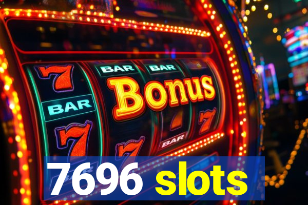 7696 slots