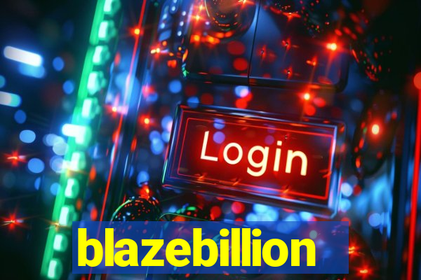 blazebillion