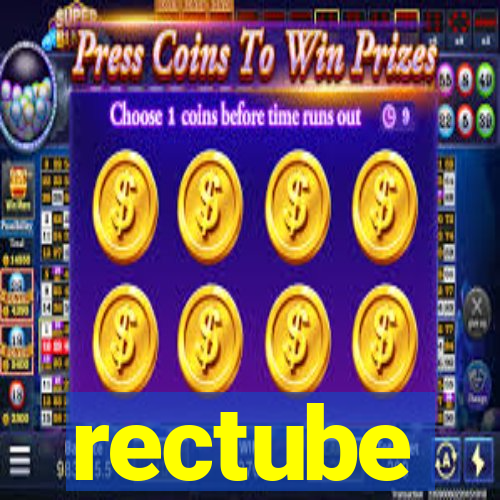 rectube