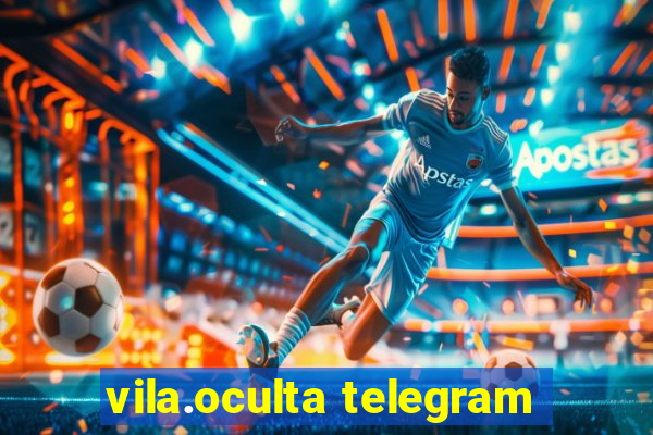 vila.oculta telegram