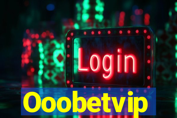 Ooobetvip