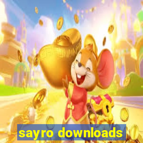 sayro downloads