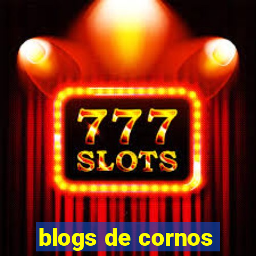 blogs de cornos