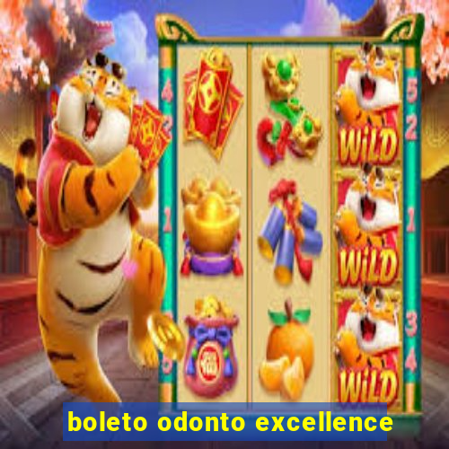 boleto odonto excellence