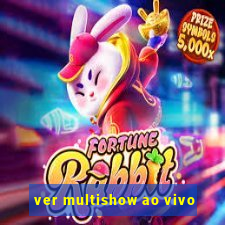 ver multishow ao vivo