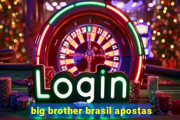 big brother brasil apostas