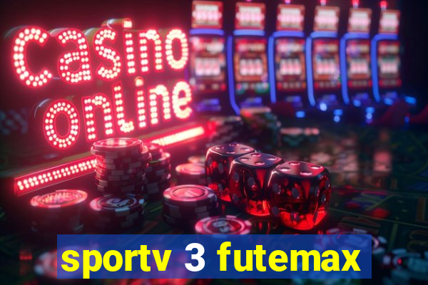 sportv 3 futemax