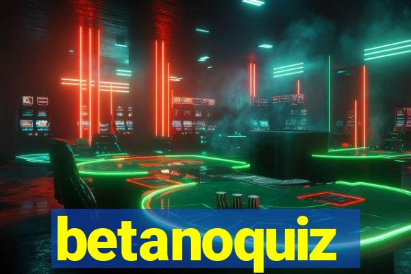 betanoquiz