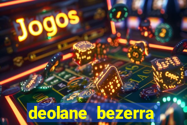 deolane bezerra plataforma de jogos