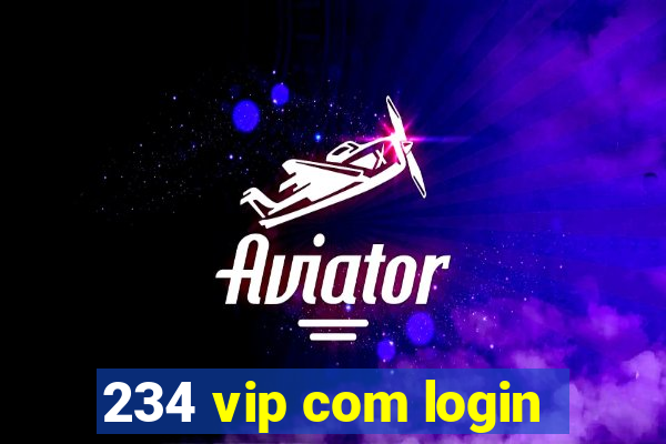 234 vip com login