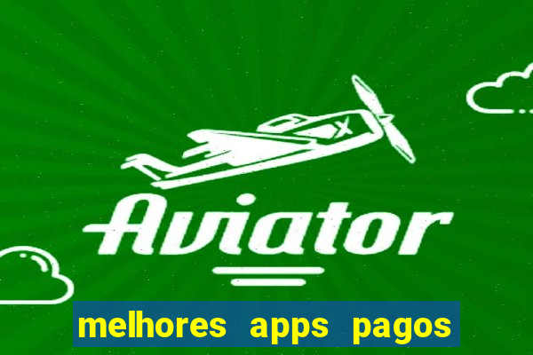 melhores apps pagos play store