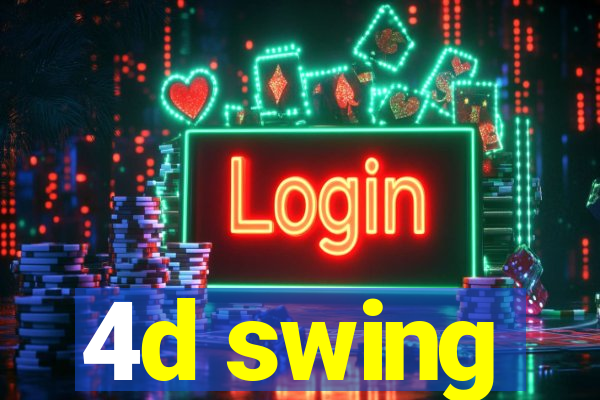 4d swing