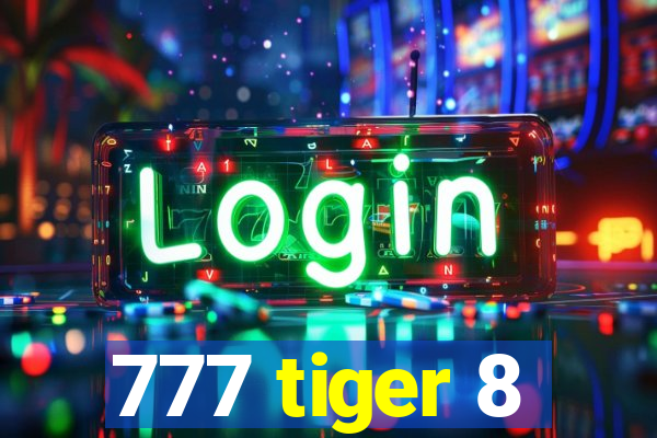 777 tiger 8