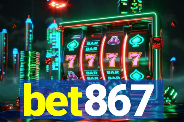 bet867