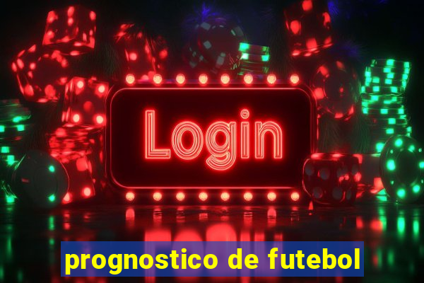 prognostico de futebol