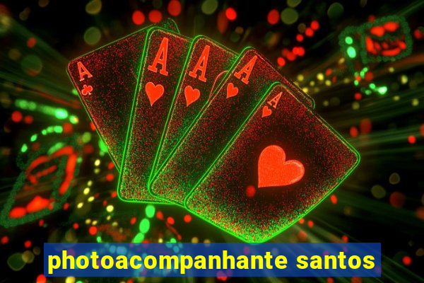 photoacompanhante santos