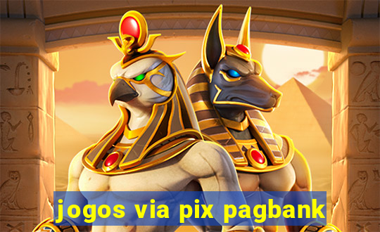 jogos via pix pagbank