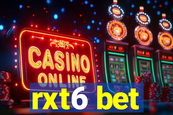 rxt6 bet