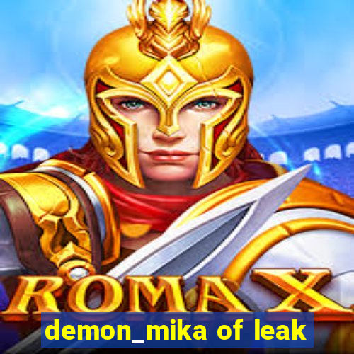 demon_mika of leak