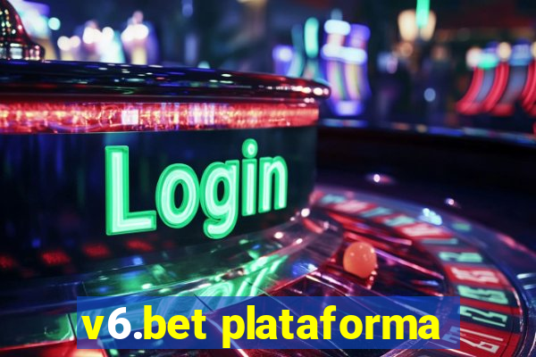 v6.bet plataforma