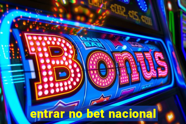 entrar no bet nacional