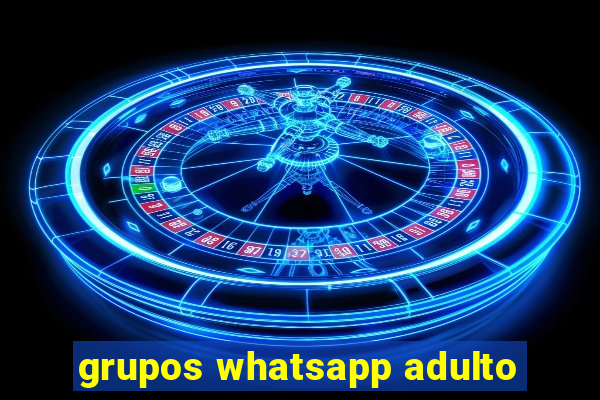 grupos whatsapp adulto