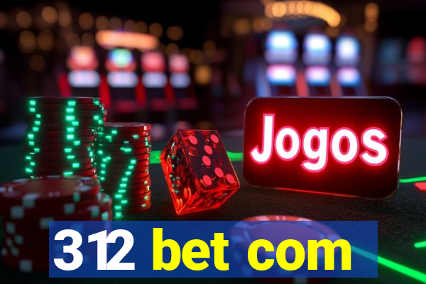 312 bet com